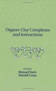 Cover of: Organo-Clay Complexes & Interactions by Shmuel Yariv