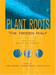 Cover of: Plant Roots: The Hidden Half (Books in Soils, Plants and the Environment) (Books in Soils, Plants, and the Environment)