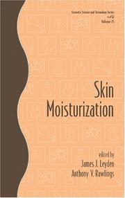 Cover of: Skin Moisturization (Cosmetic Science and Technology Series)