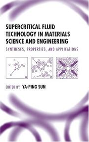 Cover of: Supercritical Fluid Technology in Materials Science and Engineering: Syntheses: Properties, and Applications