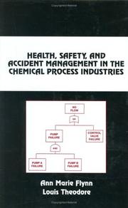 Cover of: Health, Safety, & Accident Management in the Chemical Process Industries (Chemical Industries)