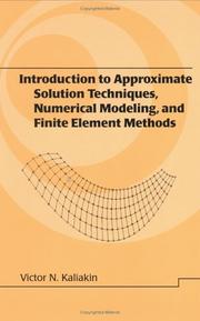 Introduction to Approximate Solution Techniques, Numerical Modeling, & Finite Element Methods (Civil and Environmental Engineering) by Victor N. Kaliakin