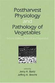 Cover of: Postharvest Physiology and Pathology of Vegetables, Second Edition, (Food Science and Technology)