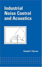 Industrial Noise Control and Acoustics (Mechanical Engineering (Marcell Dekker)) by Randall F. Barron