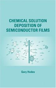 Cover of: Chemical Solution Deposition of Semiconductor Films (Food Science & Technology)