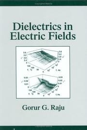 Cover of: Dielectrics in Electric Fields (Power Engineering, 19) by Gorur G. Raju