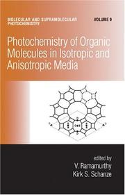 Cover of: Photochemistry of organic molecules in isotropic and anisotropic media by edited by V. Ramamurthy, Kirk S. Schanze.