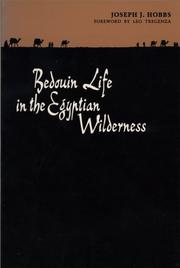Bedouin Life in the Egyptian Wilderness by Joseph J. Hobbs