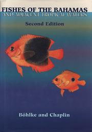 Cover of: Fishes of the Bahamas and adjacent tropical waters by James E. Böhlke