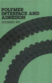 Cover of: Polymer interface and adhesion by Souheng Wu