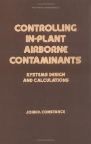 Cover of: Controlling in-plant airborne contaminants: systems design and calculations