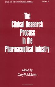Cover of: The Clinical research process in the pharmaceutical industry by edited by Gary M. Matoren.