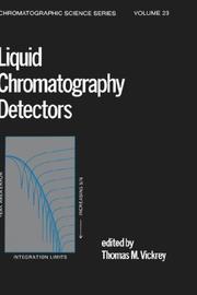 Liquid chromatography detectors by T. M. Vickrey