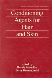 Cover of: Conditioning agents for hair and skin by edited by Randy Schueller, Perry Romanowski.