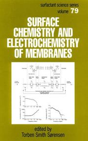 Cover of: Surface chemistry and electrochemistry of membranes by edited by Torben Smith Sørensen.