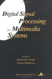Cover of: Digital Signal Processing for Multimedia Systems (Signal Processing (Marcel Dekker, Inc.), 1.) by 