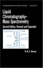 Cover of: Liquid Chromatography - Mass Spectrometry (Chromatographic Science) (Chromatographic Science) by Wilfried M.A. Niessen