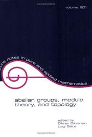 Cover of: Abelian groups, module theory, and topology: proceedings in honor of Adalberto Orsatti's 60th birthday