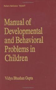 Cover of: Manual of developmental and behavioral problems in children by Vidya Bhushan Gupta