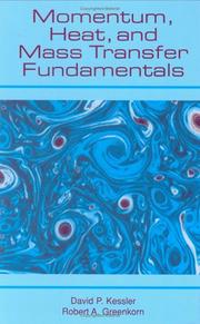 Momentum, heat, and mass transfer fundamentals by David P. Kessler