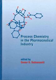 Cover of: Process Chemistry in the Pharmaceutical Industry, Volume 1