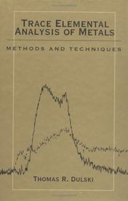 Cover of: Trace elemental analysis of metals by Thomas R. Dulski