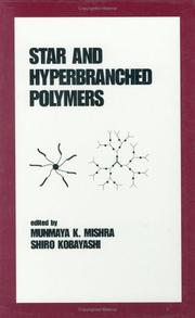 Cover of: Star and Hyperbranched Polymers (Plastics Engineering (Marcel Dekker, Inc.), 53.) by Munmaya Mishra, Shiro Kobayashi