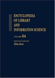 Cover of: Encyclopedia of Library and Information Science: Volume 54 - Supplement 17: Access to Patron Use Software to Wolfenbttel by Allen Kent