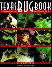 Cover of: Texas Bug Book: The Good, the Bad, and the Ugly