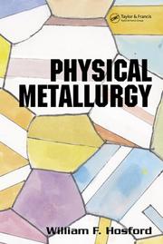 Cover of: Physical Metallurgy (Materials Engineering) by William F. Hosford