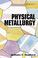 Cover of: Physical Metallurgy (Materials Engineering)
