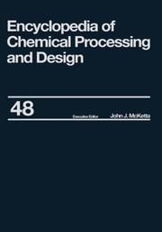 Cover of: Encyclopedia of Chemical Processing and Design: Volume 22 - Fire Extinguishing Chemicals to Fluid Flow: Slurry Systems and Pipelines (Encyclopedia of Chemical Processing and Design)