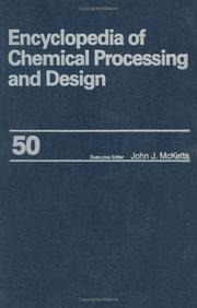 Cover of: Encyclopedia of Chemical Processing and Design by John  J. McKetta Jr