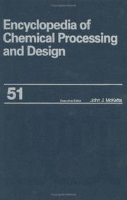 Cover of: Encyclopedia of Chemical Processing and Design by John  J. McKetta Jr, John  J. McKetta Jr