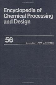 Cover of: Encyclopedia of Chemical Processing and Design Vol. 56 (Encyclopedia of Chemical Processing and Design) (Encyclopedia of Chemical Processing and Design) by John  J. McKetta Jr