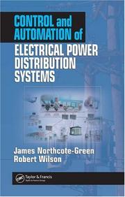 Cover of: Control and Automation of Electrical Power Distribution Systems (Power Engineering) by James Northcote-Green, Robert G. Wilson