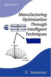 Cover of: Manufacturing optimization through intelligent techniques by Rajendran Saravana