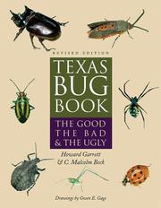 Cover of: Texas Bug Book: The Good, the Bad, and the Ugly
