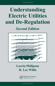 Cover of: Understanding Electric Utilities and De-Regulation, Second Edition (Power Engineering Willis) by Lorrin Philipson, H. Lee Willis