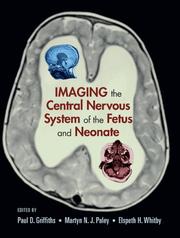 Cover of: Imaging the Central Nervous System of the Fetus and Neonate