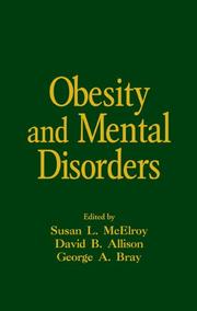 Cover of: Obesity and mental disorders by Susan L. McElroy, David B. Allison, George A. Bray