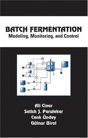 Cover of: Batch fermentation: modeling, monitoring, and control