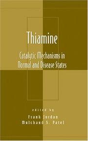 Cover of: Thiamine: catalytic mechanisms in normal and disease states