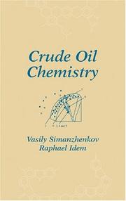 Cover of: Crude oil chemistry by Vasily Simanzhenkov