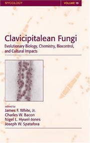 Cover of: Clavicipitalean fungi: evolutionary biology, chemistry, biocontrol, and cultural impacts