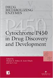 Cover of: Drug metabolizing enzymes: cytochrome P450 and other enzymes in drug discovery and development