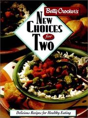 Cover of: Betty Crocker's new choices for two. by Betty Crocker