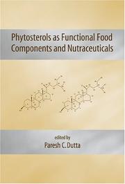 Cover of: Phytosterols as Functional Food Components and Nutraceuticals (Nutraceutical Science and Technology, 1) by Paresh C. Dutta