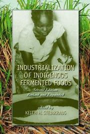 Cover of: Industrialization of Indigenous Fermented Foods, Second Edition (Food Science and Technology) by Keith Steinkraus