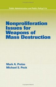 Cover of: Nonproliferation Issues For Weapons of Mass Destruction (Public Administration and Public Policy) by Mark A. Prelas, Michael Peck